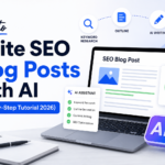 How to Write SEO Blog Posts with AI (Step-by-Step Tutorial 2026)