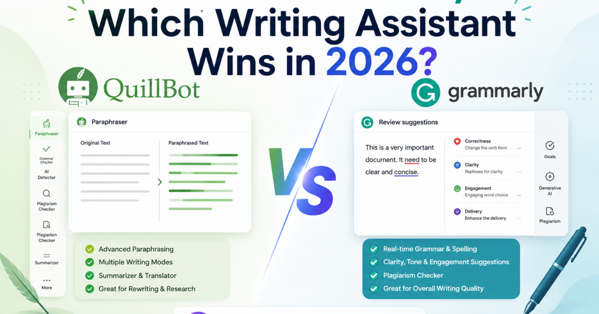 QuillBot vs Grammarly: Which Writing Assistant Wins in 2026?